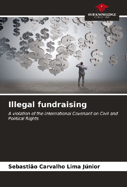 Illegal fundraising: A violation of the International Covenant on Civil and Political Rights