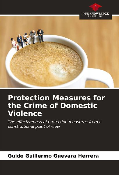 Protection Measures for the Crime of Domestic Violence: The effectiveness of protection measures from a constitutional point of view