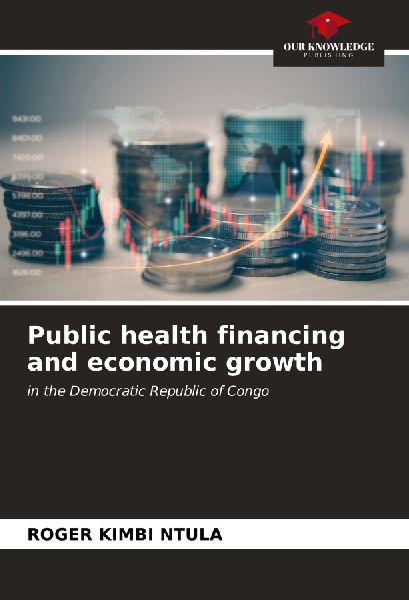 Public health financing and economic growth: in the Democratic Republic of Congo