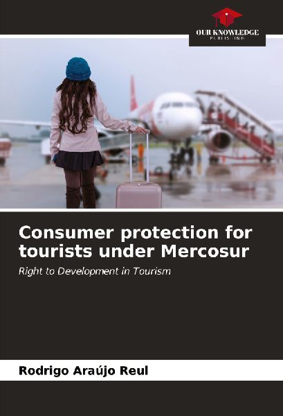 Consumer protection for tourists under Mercosur: Right to Development in Tourism