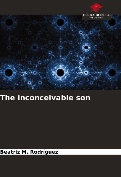 The inconceivable son