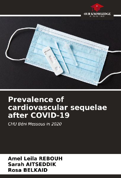 Prevalence of cardiovascular sequelae after COVID-19: CHU Béni Messous in 2020