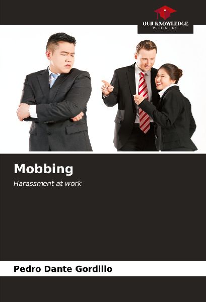 Mobbing: Harassment at work