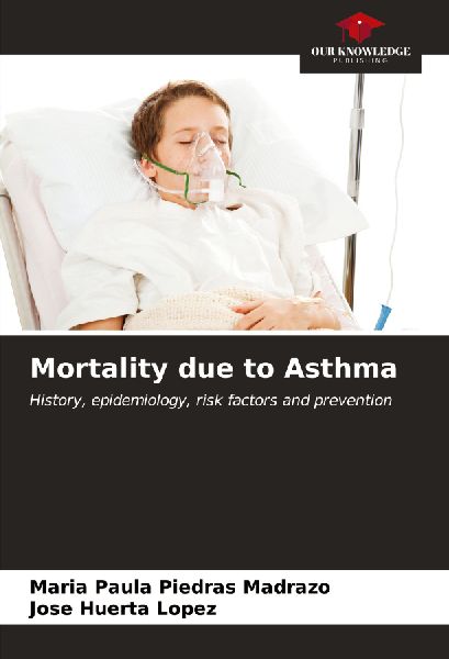 Mortality due to Asthma: History, epidemiology, risk factors and prevention