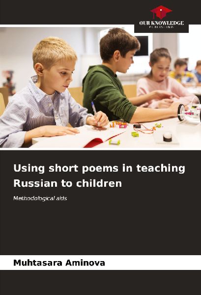 Using short poems in teaching Russian to children: Methodological aids