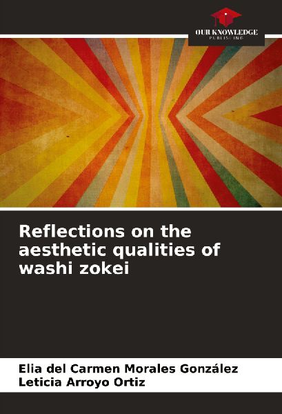 Reflections on the aesthetic qualities of washi zokei