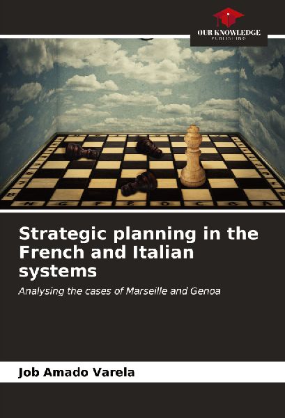 Strategic planning in the French and Italian systems: Analysing the cases of Marseille and Genoa