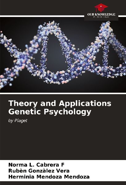 Theory and Applications Genetic Psychology: by Piaget