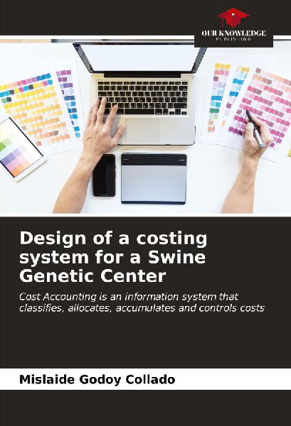 Design of a costing system for a Swine Genetic Center: Cost Accounting is an information system that classifies, allocates, accumulates and controls costs