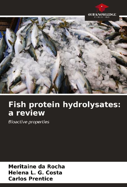Fish protein hydrolysates: a review: Bioactive properties