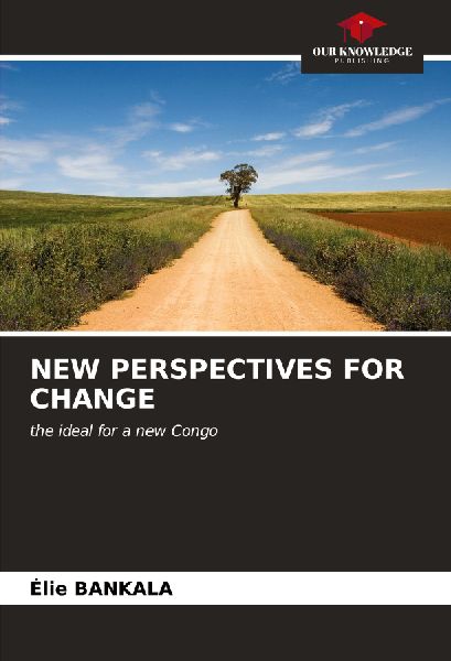 NEW PERSPECTIVES FOR CHANGE: the ideal for a new Congo