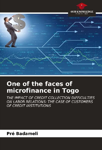 One of the faces of microfinance in Togo: THE IMPACT OF CREDIT COLLECTION DIFFICULTIES ON LABOR RELATIONS: THE CASE OF CUSTOMERS OF CREDIT INSTITUTIONS