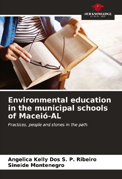 Environmental education in the municipal schools of Maceió-AL: Practices, people and stones in the path