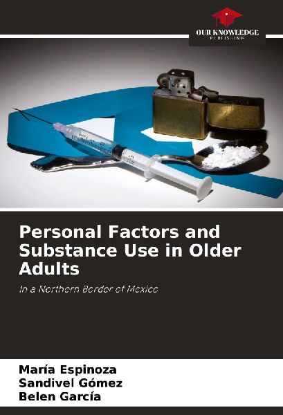 Personal Factors and Substance Use in Older Adults: In a Northern Border of Mexico