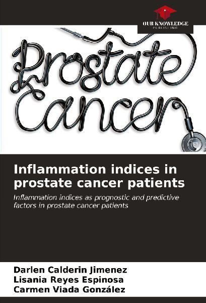 Inflammation indices in prostate cancer patients: Inflammation indices as prognostic and predictive factors in prostate cancer patients