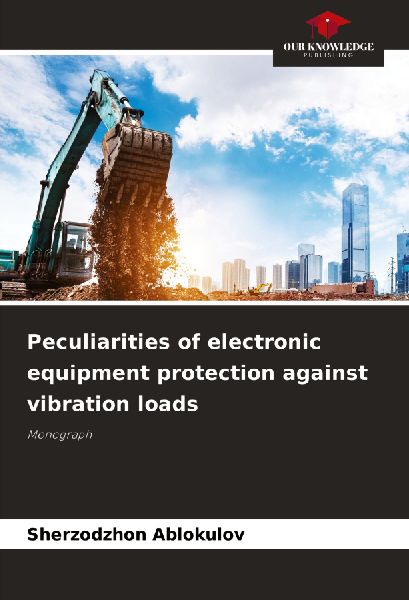 Peculiarities of electronic equipment protection against vibration loads: Monograph