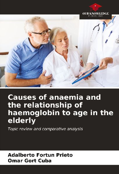 Causes of anaemia and the relationship of haemoglobin to age in the elderly: Topic review and comparative analysis