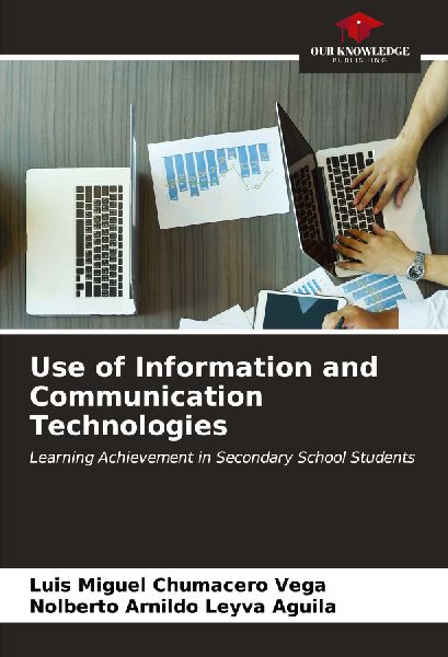 Use of Information and Communication Technologies: Learning Achievement in Secondary School Students
