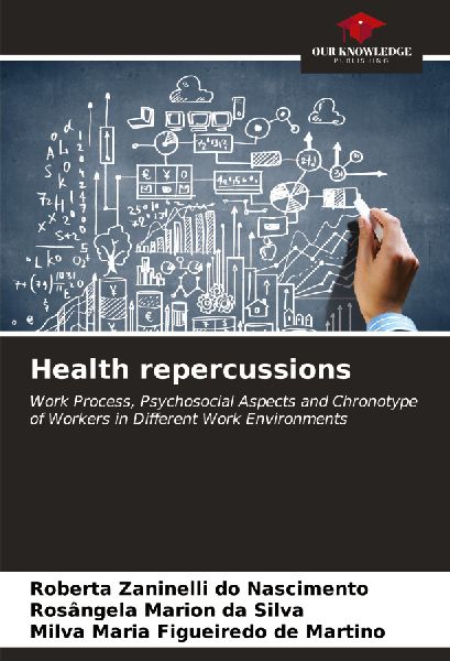 Health repercussions: Work Process, Psychosocial Aspects and Chronotype of Workers in Different Work Environments