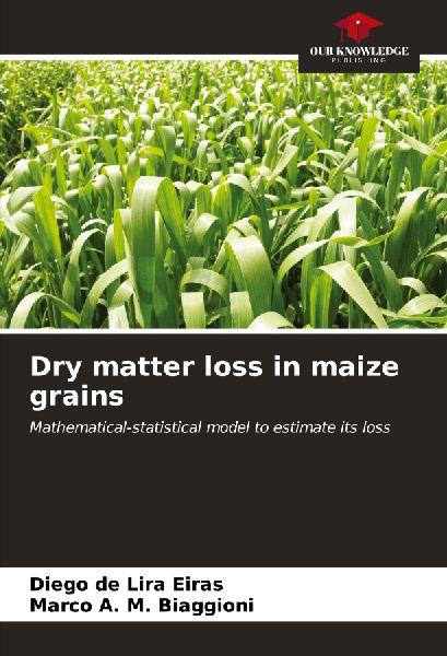 Dry matter loss in maize grains: Mathematical-statistical model to estimate its loss