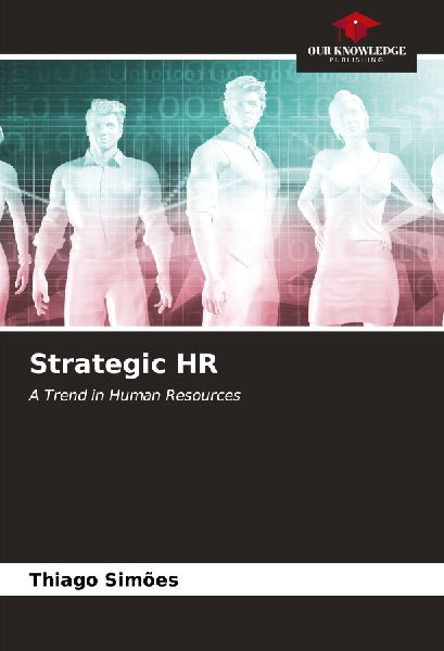 Strategic HR: A Trend in Human Resources