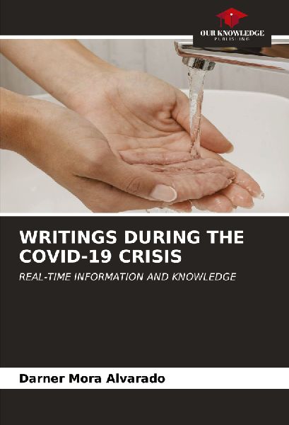 WRITINGS DURING THE COVID-19 CRISIS: REAL-TIME INFORMATION AND KNOWLEDGE