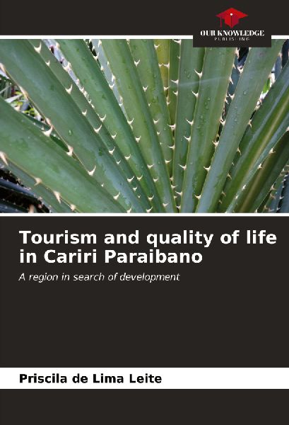Tourism and quality of life in Cariri Paraibano: A region in search of development