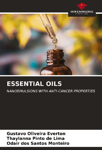 ESSENTIAL OILS: NANOEMULSIONS WITH ANTI-CANCER PROPERTIES