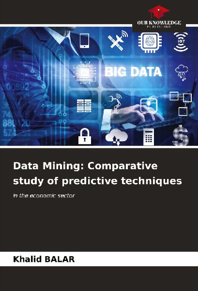 Data Mining: Comparative study of predictive techniques: in the economic sector