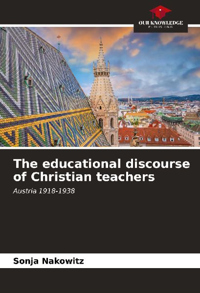 The educational discourse of Christian teachers: Austria 1918-1938