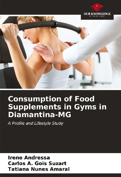 Consumption of Food Supplements in Gyms in Diamantina-MG: A Profile and Lifestyle Study