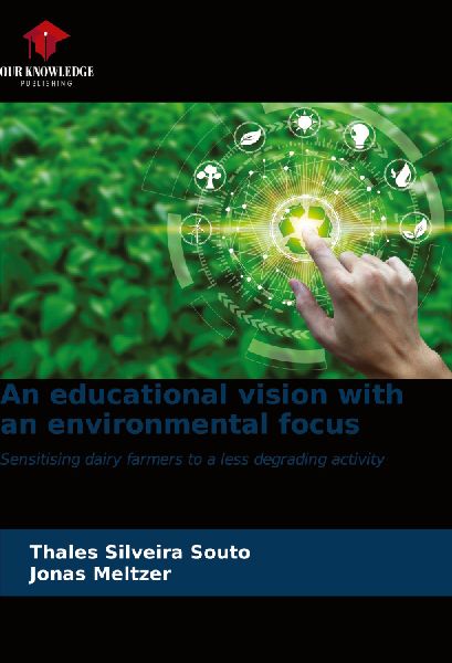 An educational vision with an environmental focus: Sensitising dairy farmers to a less degrading activity