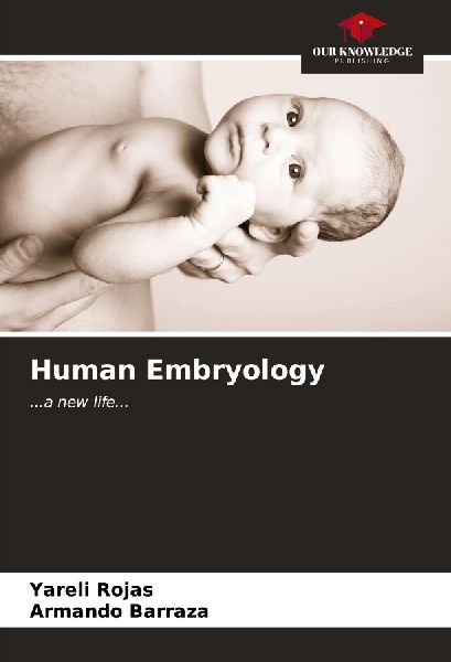 Human Embryology: ...a new life...