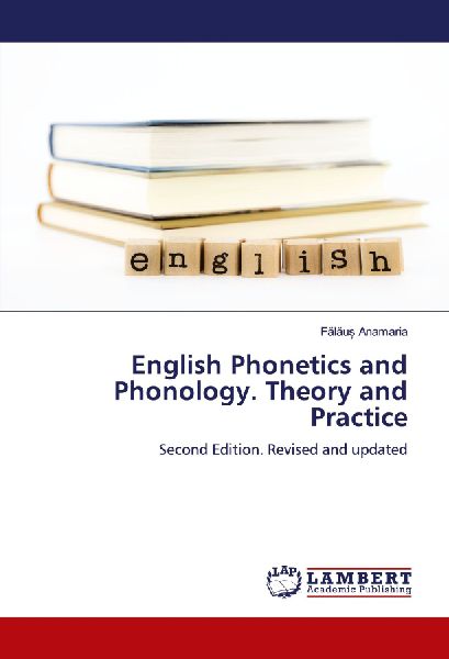 English Phonetics and Phonology. Theory and Practice: Second Edition. Revised and updated