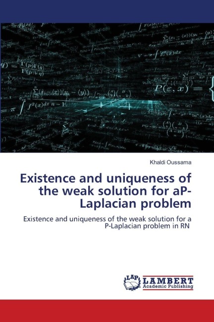 Existence and uniqueness of the weak solution for aP-Laplacian problem: Existence and uniqueness of the weak solution for a P-Laplacian problem in RN