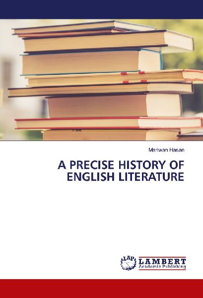 A PRECISE HISTORY OF ENGLISH LITERATURE
