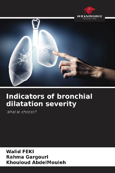 Indicators of bronchial dilatation severity: What to choose?