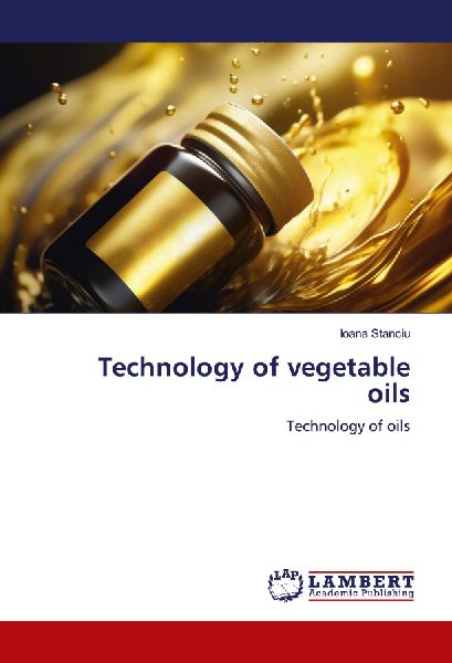 Technology of vegetable oils: Technology of oils