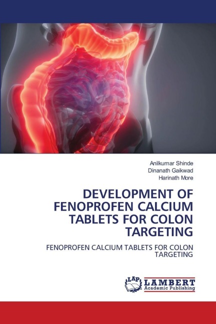 DEVELOPMENT OF FENOPROFEN CALCIUM TABLETS FOR COLON TARGETING: FENOPROFEN CALCIUM TABLETS FOR COLON TARGETING