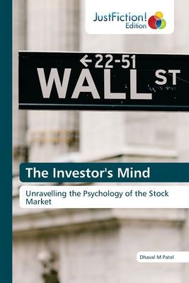 The Investors Mind: Unravelling the Psychology of the Stock Market