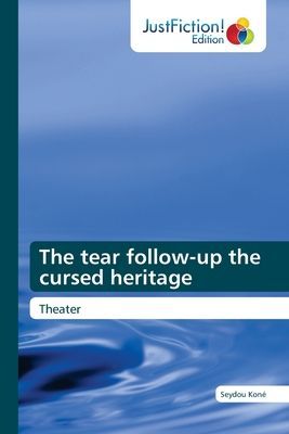 The tear follow-up the cursed heritage: Theater