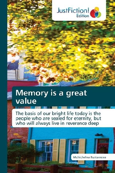 Memory is a great value: The basis of our bright life today is the people who are sealed for eternity, but who will always live in reverence deep