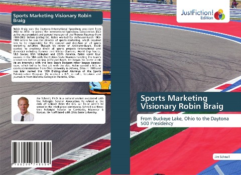 Sports Marketing Visionary Robin Braig: From Buckeye Lake, Ohio to the Daytona 500 Presidency