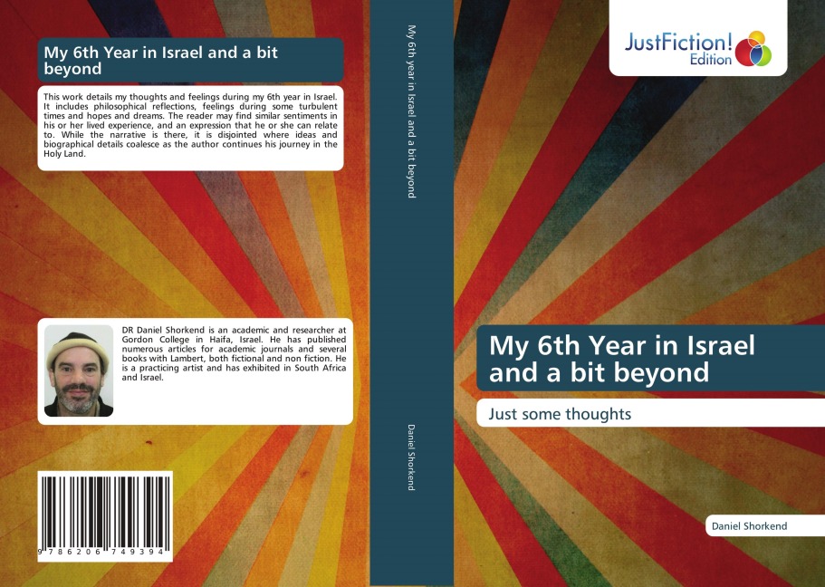 My 6th Year in Israel and a bit beyond: Just some thoughts