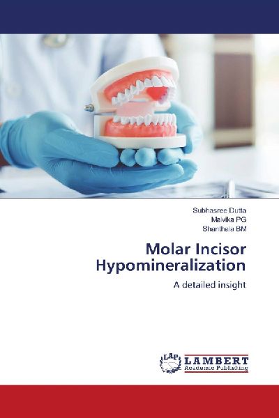 Molar Incisor Hypomineralization: A detailed insight