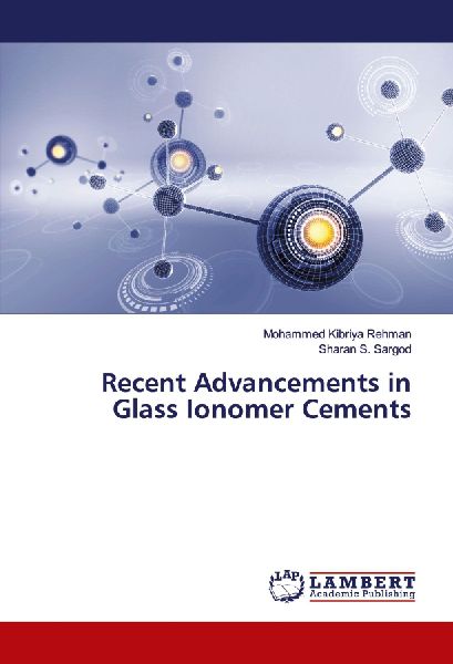 Recent Advancements in Glass Ionomer Cements