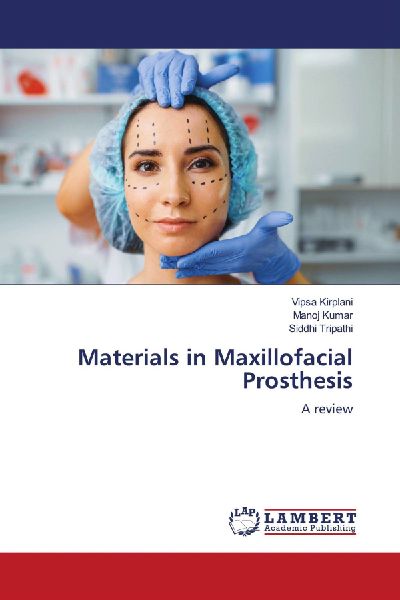 Materials in Maxillofacial Prosthesis: A review