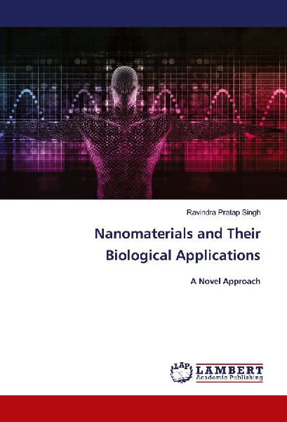 Nanomaterials and Their Biological Applications: A Novel Approach