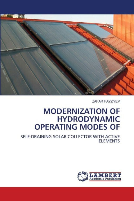 MODERNIZATION OF HYDRODYNAMIC OPERATING MODES OF: SELF-DRAINING SOLAR COLLECTOR WITH ACTIVE ELEMENTS