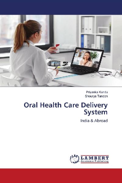 Oral Health Care Delivery System: India & Abroad